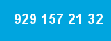 929 157 21 32 929 157 21 32